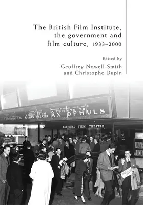 Britský filmový inštitút, vláda a filmová kultúra, 1933 - 2000 - The British Film Institute, the Government and Film Culture, 1933-2000