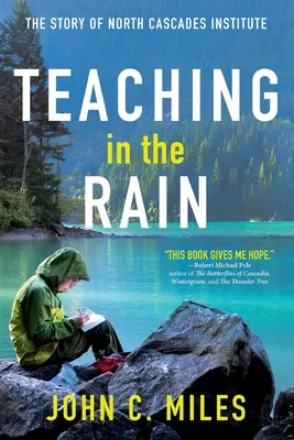 Vyučovanie v daždi: Príbeh North Cascades Institute - Teaching in the Rain: The Story of North Cascades Institute