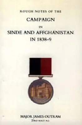 Hrubé poznámky o ťažení v Sindé a Afganistane v rokoch 1838-9 (Ghuznee Campaign 1839) - Rough Notes of the Campaign in Sinde and Afghanistan in 1838-9 (Ghuznee Campaign 1839)