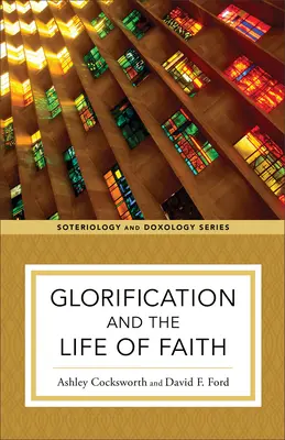 Oslava a život viery - Glorification and the Life of Faith