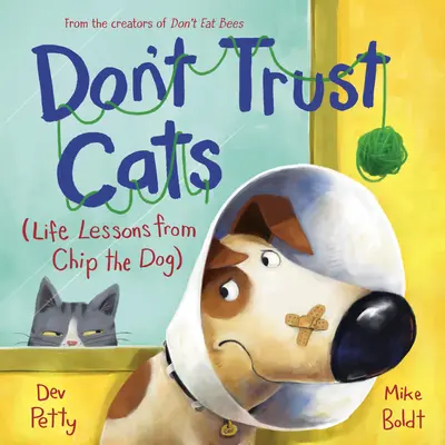 Nedôveruj mačkám: Životné lekcie od psa Chipa - Don't Trust Cats: Life Lessons from Chip the Dog