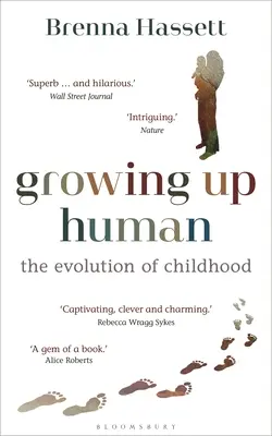Vyrastať ako človek: Vývoj detstva - Growing Up Human: The Evolution of Childhood