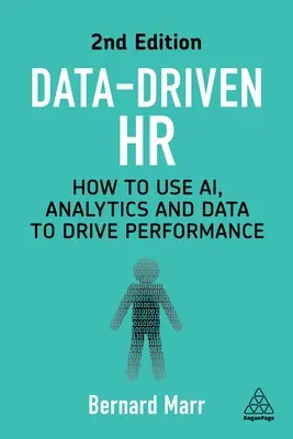 Personalistika riadená údajmi: Ako používať Ai, analytiku a údaje na riadenie výkonnosti - Data-Driven HR: How to Use Ai, Analytics and Data to Drive Performance