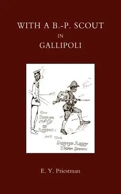 So skautom B-P v Gallipoli. záznam o Belton Bulldogs - With A B-P Scout in Gallipoli. a Record of the Belton Bulldogs