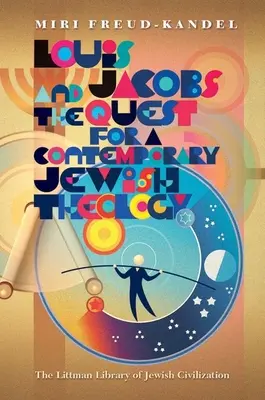 Louis Jacobs a hľadanie súčasnej židovskej teológie - Louis Jacobs and the Quest for a Contemporary Jewish Theology