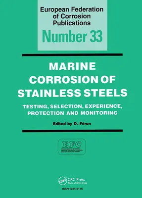Morská korózia nehrdzavejúcich ocelí: Výber, testovanie, skúsenosti, ochrana a monitorovanie - Marine Corrosion of Stainless Steels: Testing, Selection, Experience, Protection and Monitoring