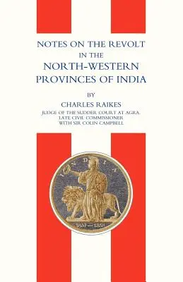 Poznámky o povstaní v severozápadných provinciách Indie (indická vzbura 1857) - Notes on the Revolt in the North-Western Provinces of India(indian Mutiny 1857)