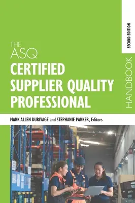 Príručka certifikovaného profesionála v oblasti kvality dodávateľov ASQ - The ASQ Certified Supplier Quality Professional Handbook