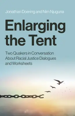 Zväčšovanie stanu: Dvaja kvakeri v rozhovore o rasovej spravodlivosti Dialógy a pracovné listy - Enlarging the Tent: Two Quakers in Conversation about Racial Justice Dialogues and Worksheets