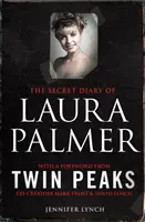 Tajný denník Laury Palmerovej - strhujúce čítanie, ktoré si fanúšikovia Twin Peaks musia prečítať - Secret Diary of Laura Palmer - the gripping must-read for Twin Peaks fans