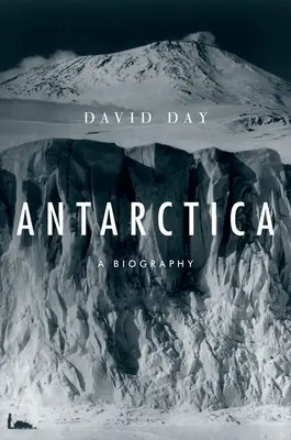 Antarktída: Životopis - Antarctica: A Biography
