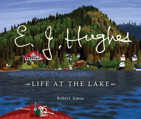 E. J. Hughes: J. Hughes: Život pri jazere - E. J. Hughes: Life at the Lake