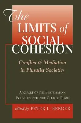Hranice sociálnej súdržnosti: Konflikt a mediácia v pluralitných spoločnostiach - The Limits of Social Cohesion: Conflict and Mediation in Pluralist Societies