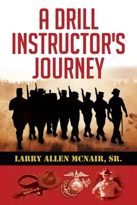 Cesta inštruktora výcviku - A Drill Instructor's Journey