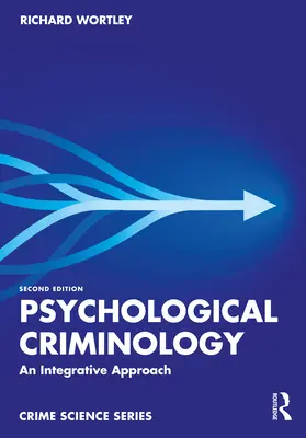 Psychologická kriminológia: An Integrative Approach - Psychological Criminology: An Integrative Approach