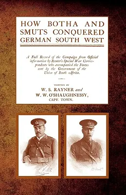 Ako Botha a Smuts dobyli nemecký juhozápad - How Botha and Smuts Conquered German South West