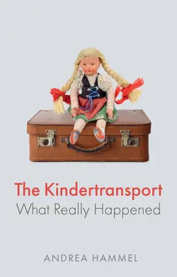 Kindertransport: Čo sa naozaj stalo - The Kindertransport: What Really Happened