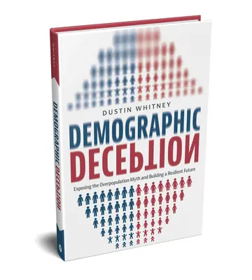 Demografický podvod: Odhalenie mýtu o preľudnení a budovanie odolnej budúcnosti - Demographic Deception: Exposing the Overpopulation Myth and Building a Resilient Future