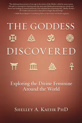 Objavená bohyňa: Objavte božskú ženskosť na celom svete - The Goddess Discovered: Exploring the Divine Feminine Around the World
