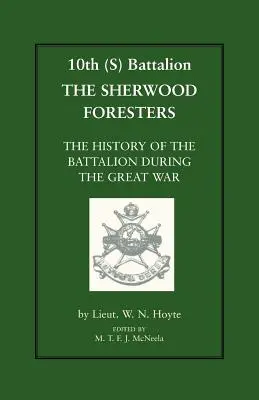 10. (S) Bn Sherwood Foresters. história práporu počas vojny - 10th (S) Bn the Sherwood Foresters. the History of the Battalion During the War