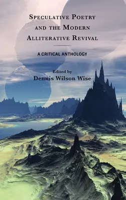 Špekulatívna poézia a moderné aliteračné oživenie: kritická antológia - Speculative Poetry and the Modern Alliterative Revival: A Critical Anthology