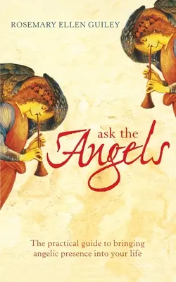 Spýtajte sa anjelov: Anjelská múdrosť do vášho života - Ask The Angels: Bring Angelic Wisdom Into Your Life
