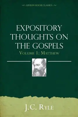 Výkladové myšlienky k evanjeliám 1. diel: Matúš - Expository Thoughts on the Gospels Volume 1: Matthew