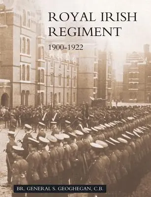 Kampane a história Kráľovského írskeho pluku v rokoch 1900 až 1922 - Campaigns and History of the Royal Irish Regiment from 1900 to 1922