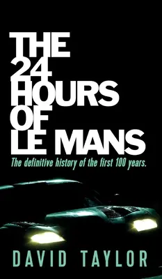 24 hodín Le Mans - The 24 Hours of Le Mans