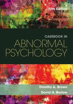 Kazuistika z abnormálnej psychológie - Casebook in Abnormal Psychology