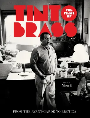 Filmy Tinto Brass: Od avantgardy k erotike - The Films of Tinto Brass: From the Avant-Garde to Erotica