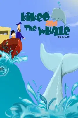 Kikeo a veľryba ( anglické vydanie) - Kikeo and The Whale ( English Edition)