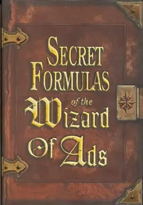 Tajné formulky Čarodejníka reklám - Secret Formulas of the Wizard of Ads
