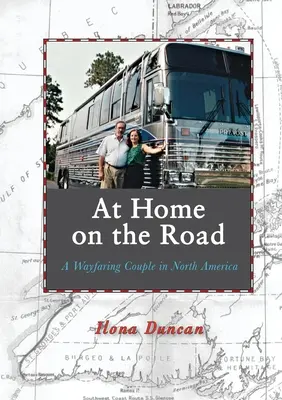 Doma na cestách: Cestovateľský pár v Severnej Amerike - At Home On the Road: A Wayfaring Couple in North America
