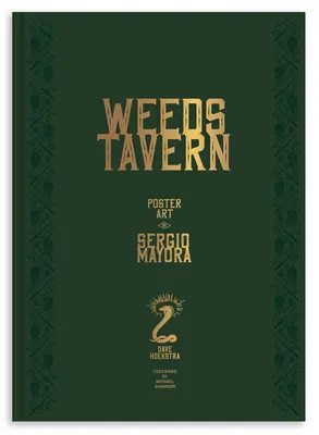 Taverna Weeds: Plagát od Sergia Mayora - Weeds Tavern: Poster Art by Sergio Mayora
