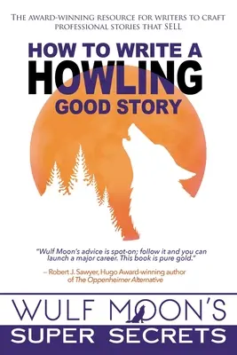 Ako napísať vydarený dobrý príbeh - How to Write a Howling Good Story