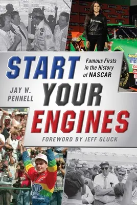 Naštartujte motory: Slávne prvenstvá v histórii NASCAR - Start Your Engines: Famous Firsts in the History of NASCAR