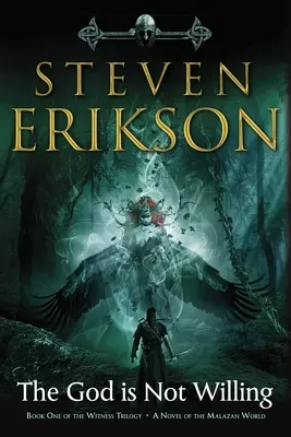 Boh nechce: Kniha prvá z trilógie Svedok: A Witness: A Novel of the Malazan World: A Witness: A Witness: A Novel of the Malazan World - The God Is Not Willing: Book One of the Witness Trilogy: A Novel of the Malazan World