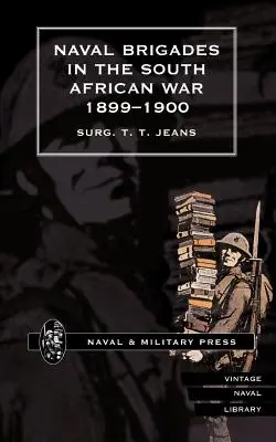 Námorné brigády v juhoafrickej vojne 1899 - 1900 - Naval Brigades in the South African War 1899-1900