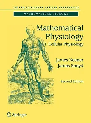 Matematická fyziológia I: Bunková fyziológia - Mathematical Physiology I: Cellular Physiology