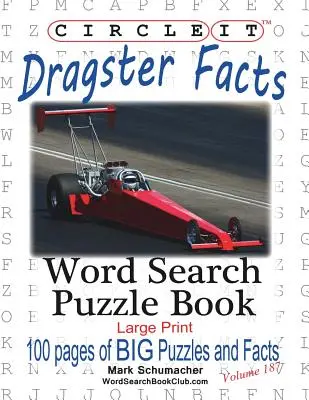 Zakrúžkujte, Dragster Fakty, Hľadanie slov, Puzzle Book - Circle It, Dragster Facts, Word Search, Puzzle Book