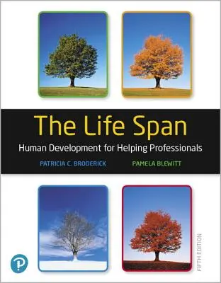 Životné obdobie: ľudský rozvoj pre pomáhajúcich profesionálov - The Life Span: Human Development for Helping Professionals