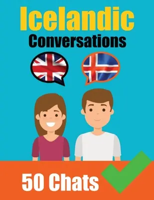 Konverzácie v islandskej angličtine a islandskej konverzácie vedľa seba: Islandčina ľahko: Paralelná jazyková cesta Naučte sa islandský jazyk - Conversations in Icelandic English and Icelandic Conversations Side by Side: Icelandic Made Easy: A Parallel Language Journey Learn the Icelandic lang