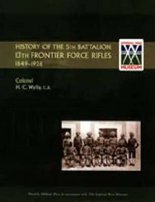 História 5. práporu 13. hraničiarskej streleckej brigády 1849 - 1926 - History of the 5th Battalion, 13th Frontier Force Rifles 1849-1926