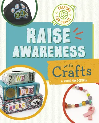 Zvyšovanie povedomia pomocou remesiel - Raise Awareness with Crafts