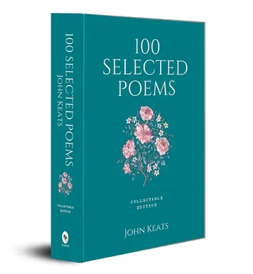100 vybraných básní: John Keats - 100 Selected Poems: John Keats