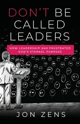 Nenechajte sa nazývať vodcami - Don't Be Called Leaders