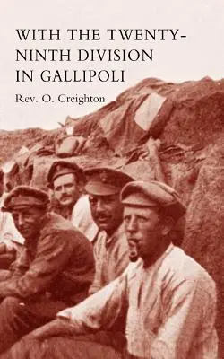 S dvadsiatou deviatou divíziou v Gallipoli. - With the Twenty-Ninth Division in Gallipoli.