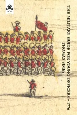 Vojenská príručka pre mladých dôstojníkov, obsahujúca systém vojenského umenia 1776 - Military Guide for Young Officers, Containing a System of the Art of War 1776