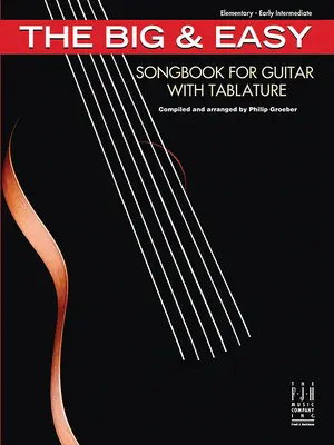 The Big & Easy Songbook pre gitaru s tabuľkami - The Big & Easy Songbook for Guitar, with Tablature
